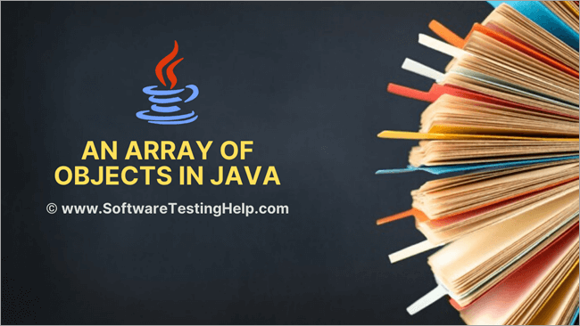 Mastering Arrays of Objects in Java: A Complete 2021 Guide for ...